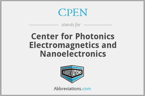 CPEN - Center for Photonics Electromagnetics and Nanoelectronics