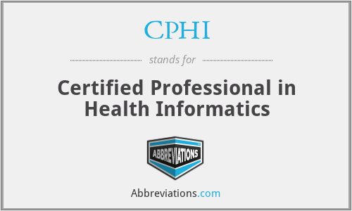 CPHI - Certified Professional in Health Informatics