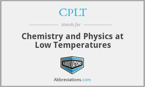 CPLT - Chemistry and Physics at Low Temperatures
