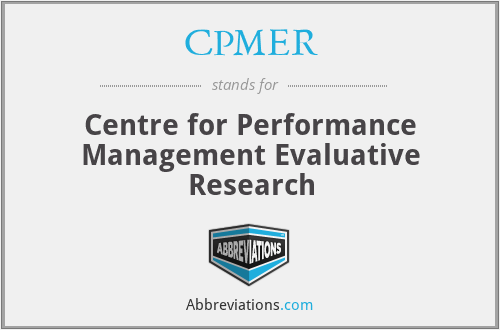 CPMER - Centre for Performance Management Evaluative Research