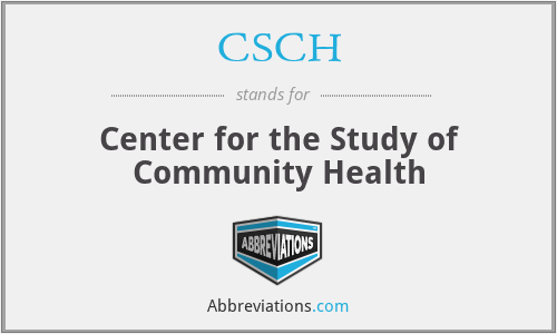 CSCH - Center for the Study of Community Health