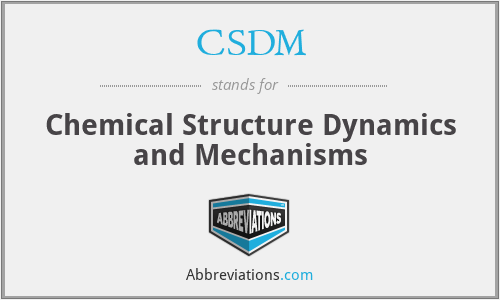 CSDM - Chemical Structure Dynamics and Mechanisms