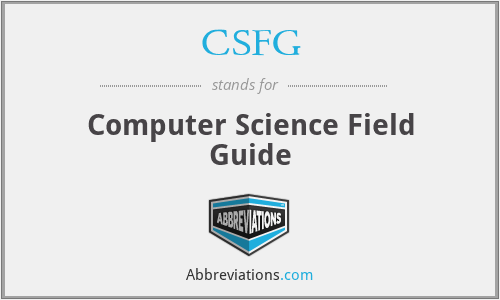 CSFG - Computer Science Field Guide