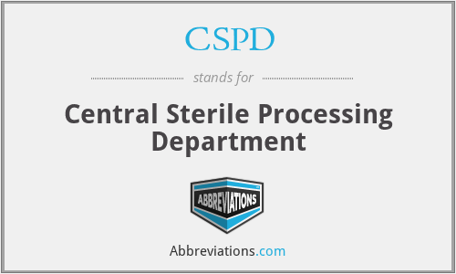 CSPD - Central Sterile Processing Department