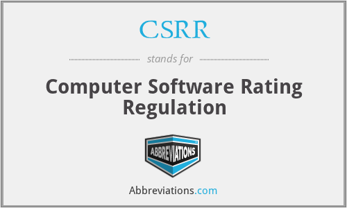 CSRR - Computer Software Rating Regulation