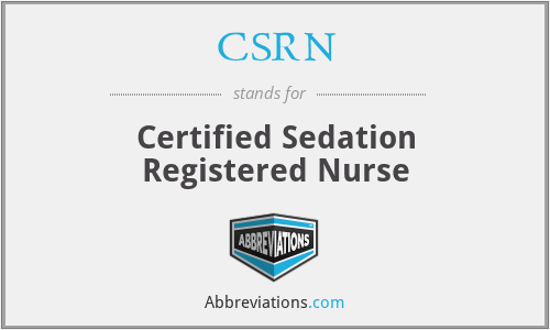 CSRN - Certified Sedation Registered Nurse