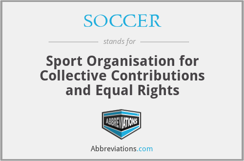 SOCCER - Sport Organisation for Collective Contributions and Equal Rights