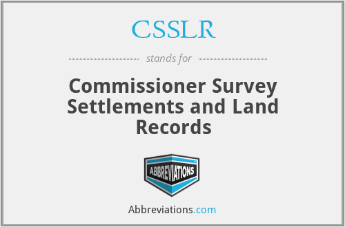 CSSLR - Commissioner Survey Settlements and Land Records