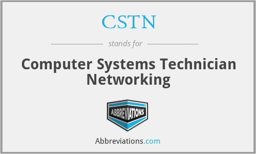 CSTN - Computer Systems Technician Networking