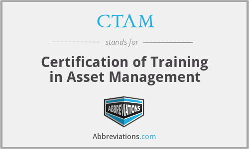CTAM - Certification of Training in Asset Management