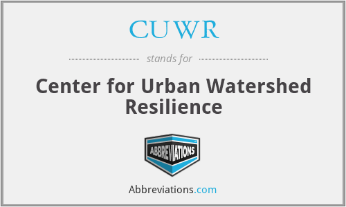 CUWR - Center for Urban Watershed Resilience