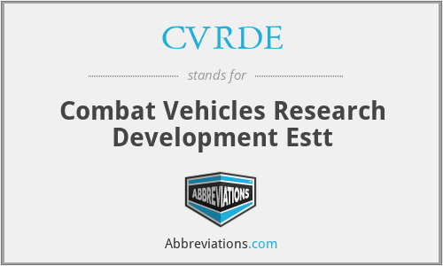 CVRDE - Combat Vehicles Research Development Estt