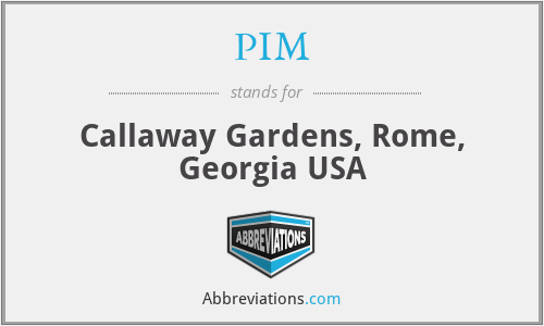 PIM - Callaway Gardens, Rome, Georgia USA