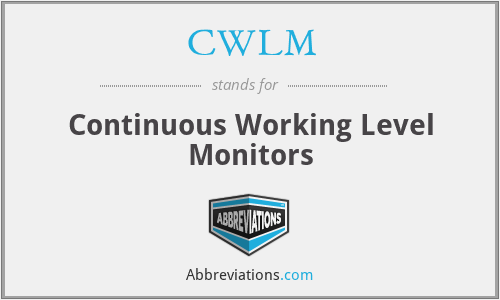 CWLM - Continuous Working Level Monitors