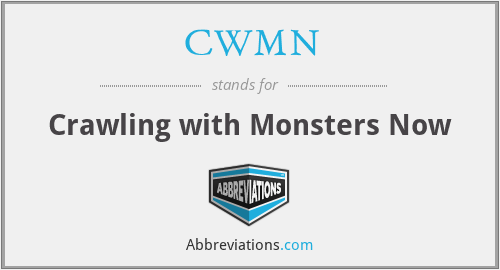 CWMN - Crawling with Monsters Now