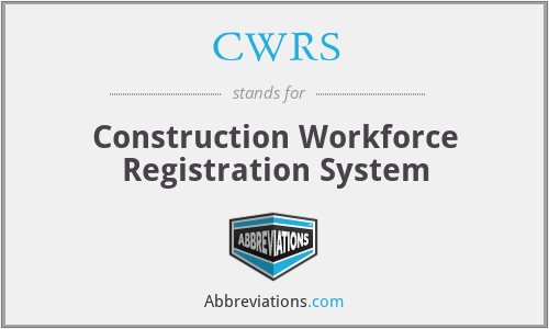 CWRS - Construction Workforce Registration System
