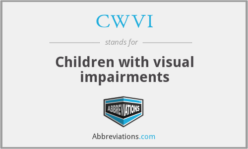 CWVI - Children with visual impairments