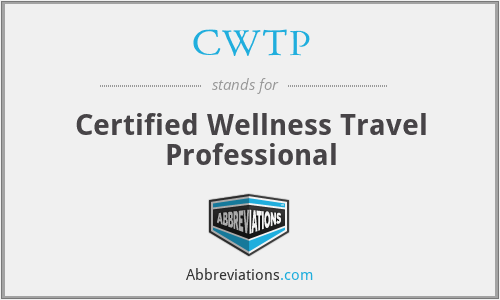 CWTP - Certified Wellness Travel Professional