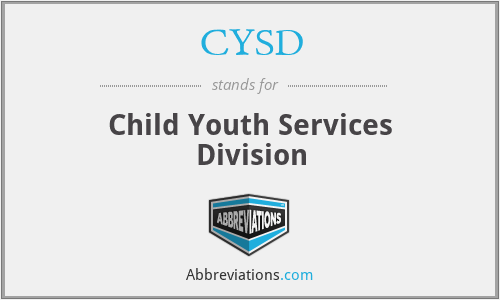 CYSD - Child Youth Services Division