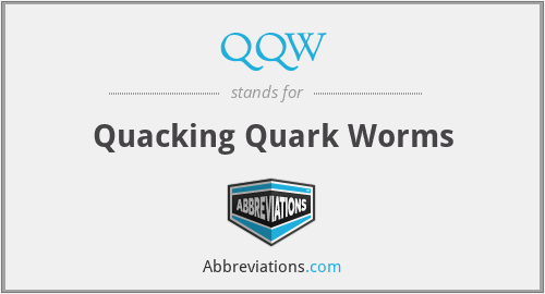 QQW - Quacking Quark Worms