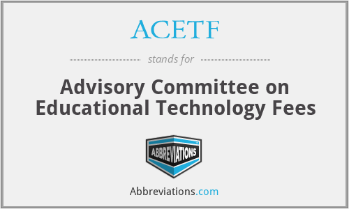 ACETF - Advisory Committee on Educational Technology Fees