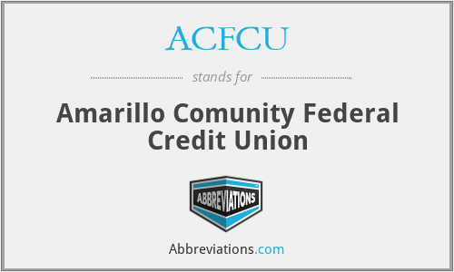 ACFCU - Amarillo Comunity Federal Credit Union