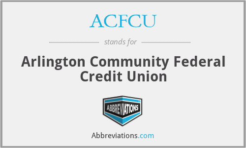 ACFCU - Arlington Community Federal Credit Union