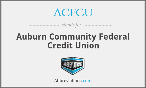 ACFCU - Auburn Community Federal Credit Union