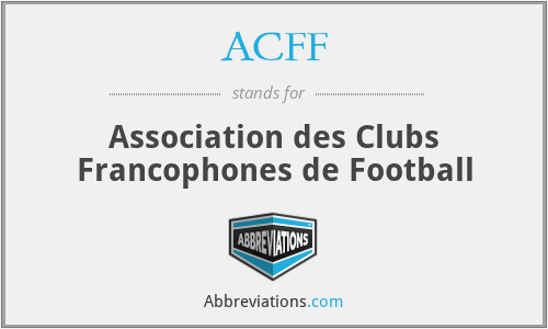 ACFF - Association des Clubs Francophones de Football