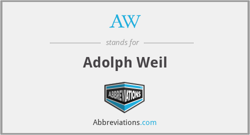 AW - Adolph Weil