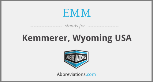 EMM - Kemmerer, Wyoming USA