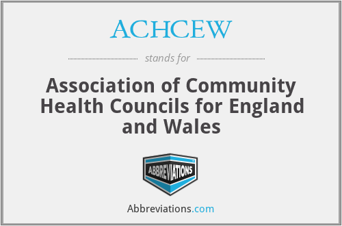 ACHCEW - Association of Community Health Councils for England and Wales
