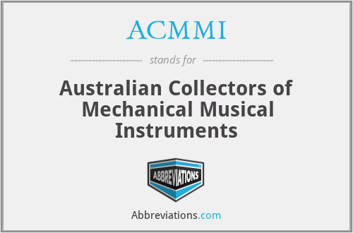 ACMMI - Australian Collectors of Mechanical Musical Instruments