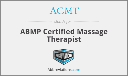 ACMT - ABMP Certified Massage Therapist