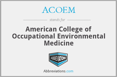 ACOEM - American College of Occupational Environmental Medicine