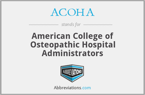 ACOHA - American College of Osteopathic Hospital Administrators