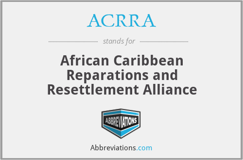 ACRRA - African Caribbean Reparations and Resettlement Alliance