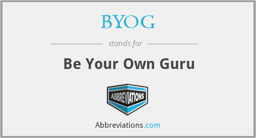 BYOG - Be Your Own Guru
