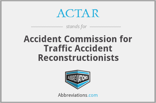 ACTAR - Accident Commission for Traffic Accident Reconstructionists