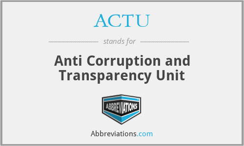 ACTU - Anti Corruption and Transparency Unit