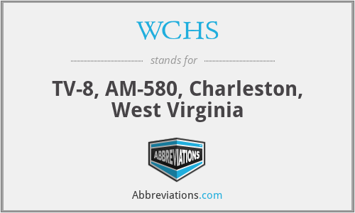 WCHS - TV-8, AM-580, Charleston, West Virginia