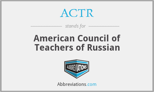 ACTR - American Council of Teachers of Russian
