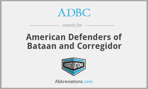 ADBC - American Defenders of Bataan and Corregidor