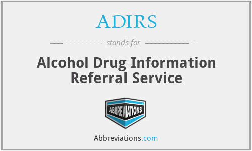 ADIRS - Alcohol Drug Information Referral Service