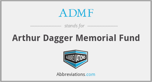 ADMF - Arthur Dagger Memorial Fund
