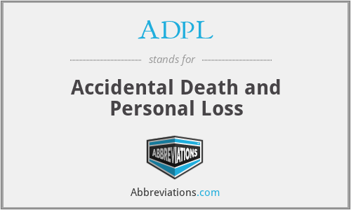ADPL - Accidental Death and Personal Loss