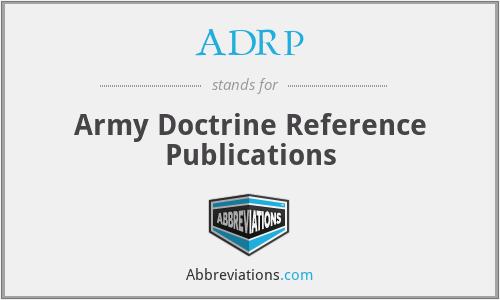 ADRP - Army Doctrine Reference Publications