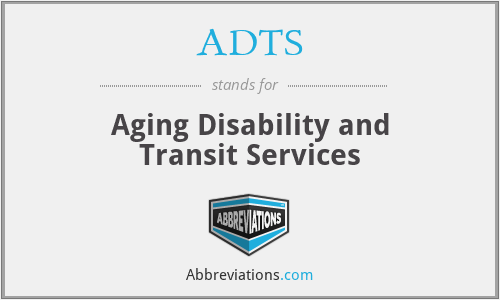 ADTS - Aging Disability and Transit Services