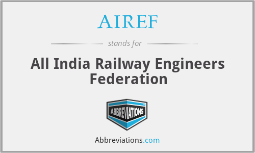 AIREF - All India Railway Engineers Federation