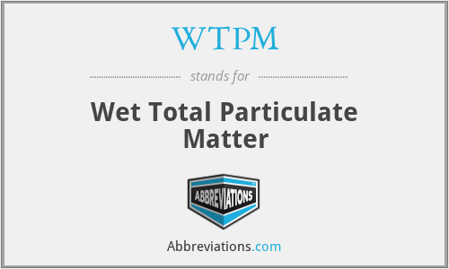 WTPM - Wet Total Particulate Matter
